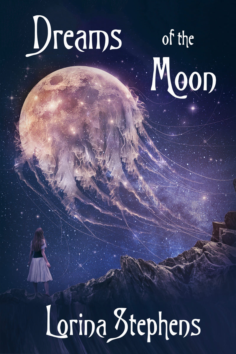 Cover of Dreams of the Moon by Lorina Stephens